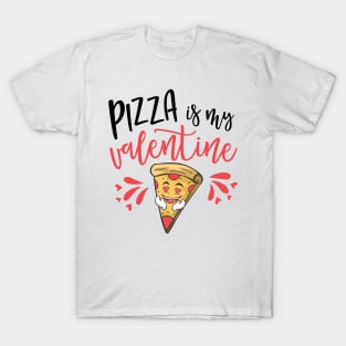 Pizza Is My Valentine Funny Valentine's Day T-Shirt